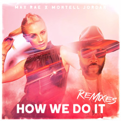 How We Do It (Until Dawn Extended Remix)