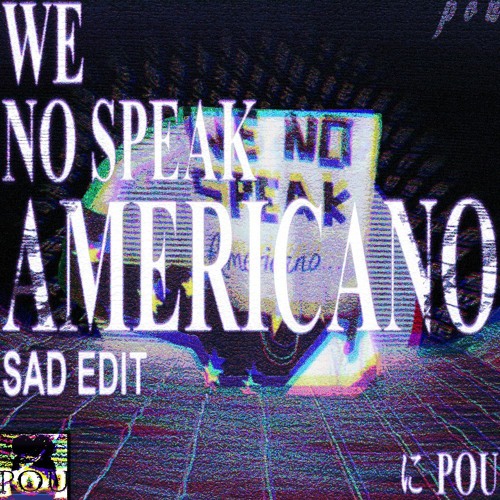 Stream Papa Americano [DEPRESSION EDIT] by Poufu Dido