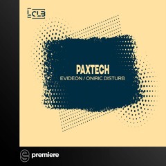 Premiere: Paxtech - Evideon - Le Club Records