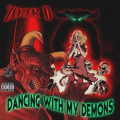 ZOUR D - DANCING WITH MY DEMONS