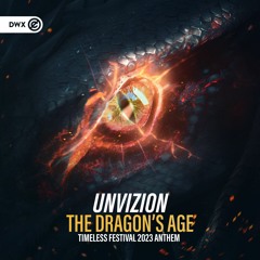 UNVIZION - The Dragon's Age (Timeless Festival 2023 Anthem) (DWX Copyright Free)