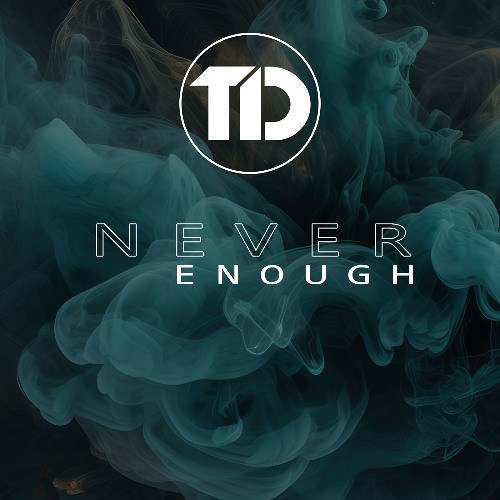 Never Enough (Extended)