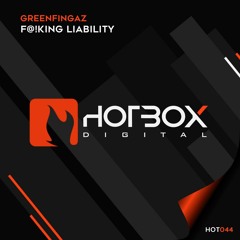 (GREENFINGAZ ) ---  FUCKING LIABILITY  (HOTBOX DIGITAL) >>(!!!!OUT NOW!!!>>)