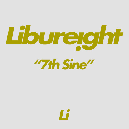 Libureight - 7th Sine [FREE DOWNLOAD, PRESS BUY]