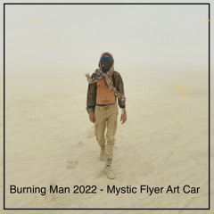 Dolbytall - Burning Man 2022 - Mystic Flyer Artcar Set