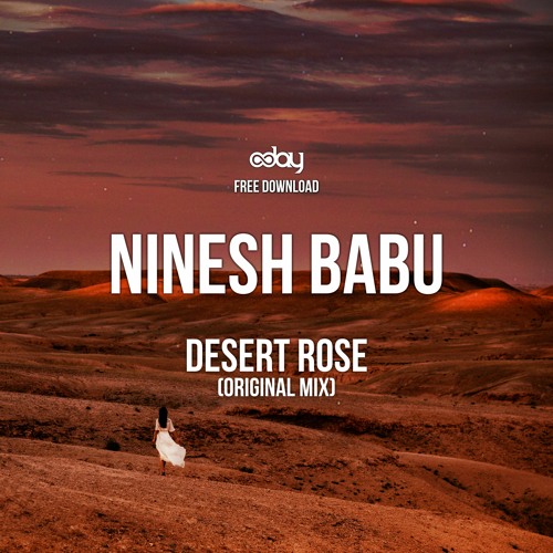 Free Download: Ninesh Babu - Desert Rose (Original Mix)