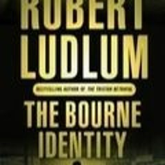 The Bourne Identity (Jason Bourne, #1) by Robert Ludlum Pdf