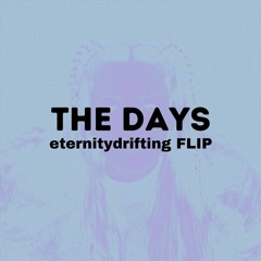 CHRYSTAL - THE DAYS (eternitydrifting flip)
