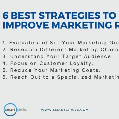 Stream 6 Best Strategies To Improve Marketing ROI by Smart Circle Int Listen online for free