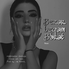 Bezar begam barat