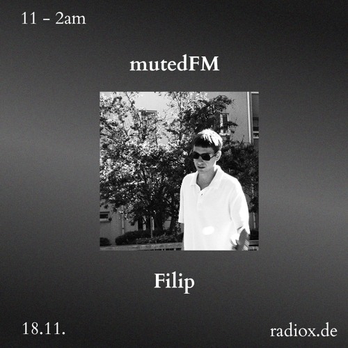 mutedFM 31 w/ Filip - 18.11.24