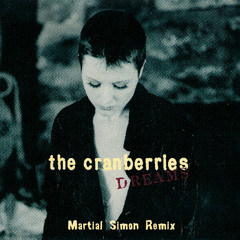 Cranberries - Dreams (Martial Simon Remix)