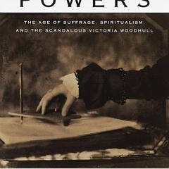 [FREE] EBOOK 💜 Other Powers: The Age of Suffrage, Spiritualism, and the Scandalous V