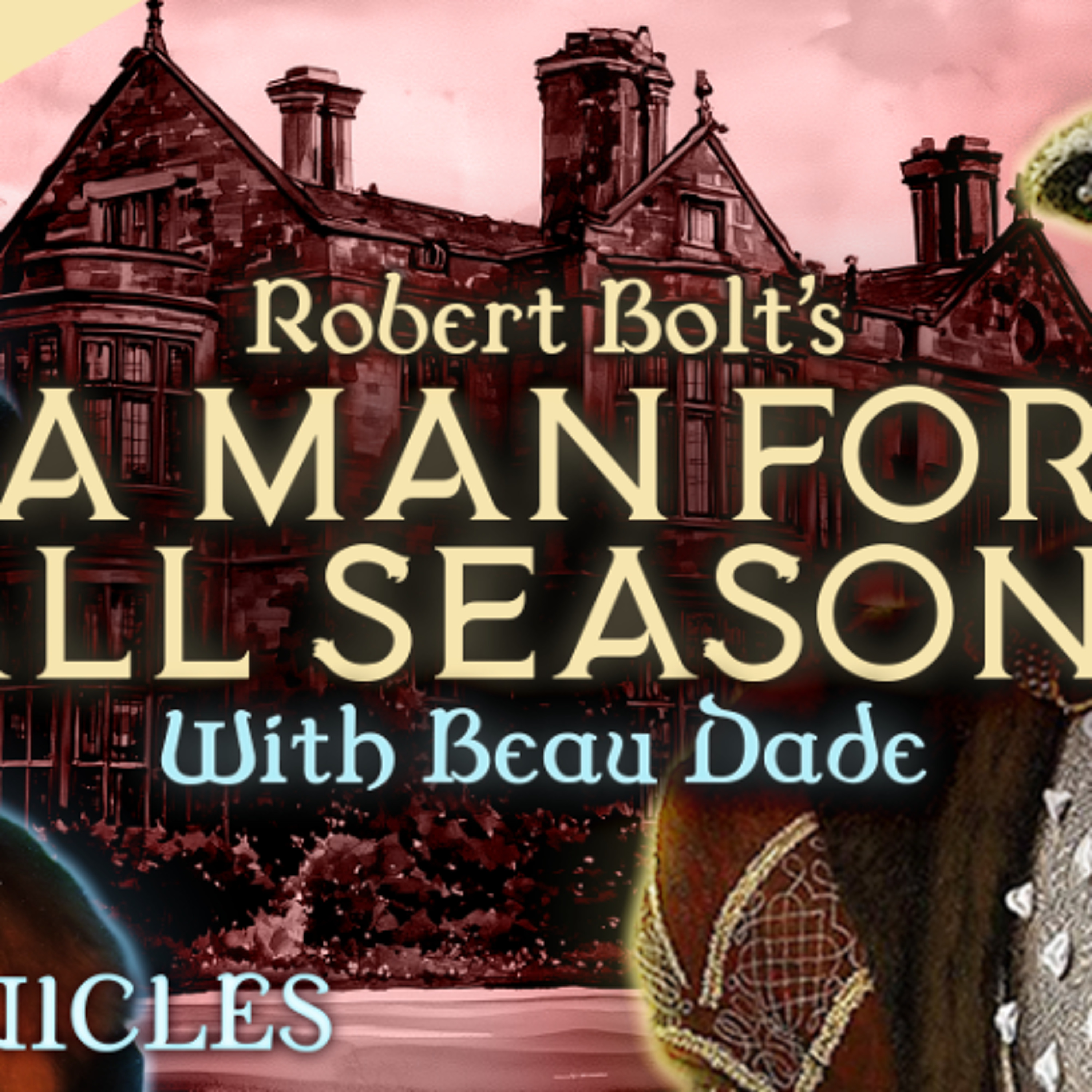 PREVIEW: Chronicles #15 | A Man For All Seasons with Beau Dade Part 2