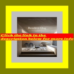 DOWNLOAD [ePub]] Resident Dog (Volume Two) Incredible Homes and the Dogs Who Live There