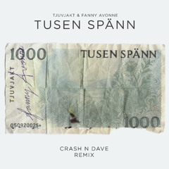 Tjuvjakt & Fanny Avonne - Tusen Spänn (Crash N Dave Remix)