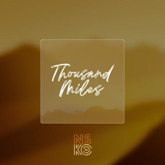Thousand Miles (Chill Mix)