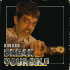 DesignerGod - Break Yourself