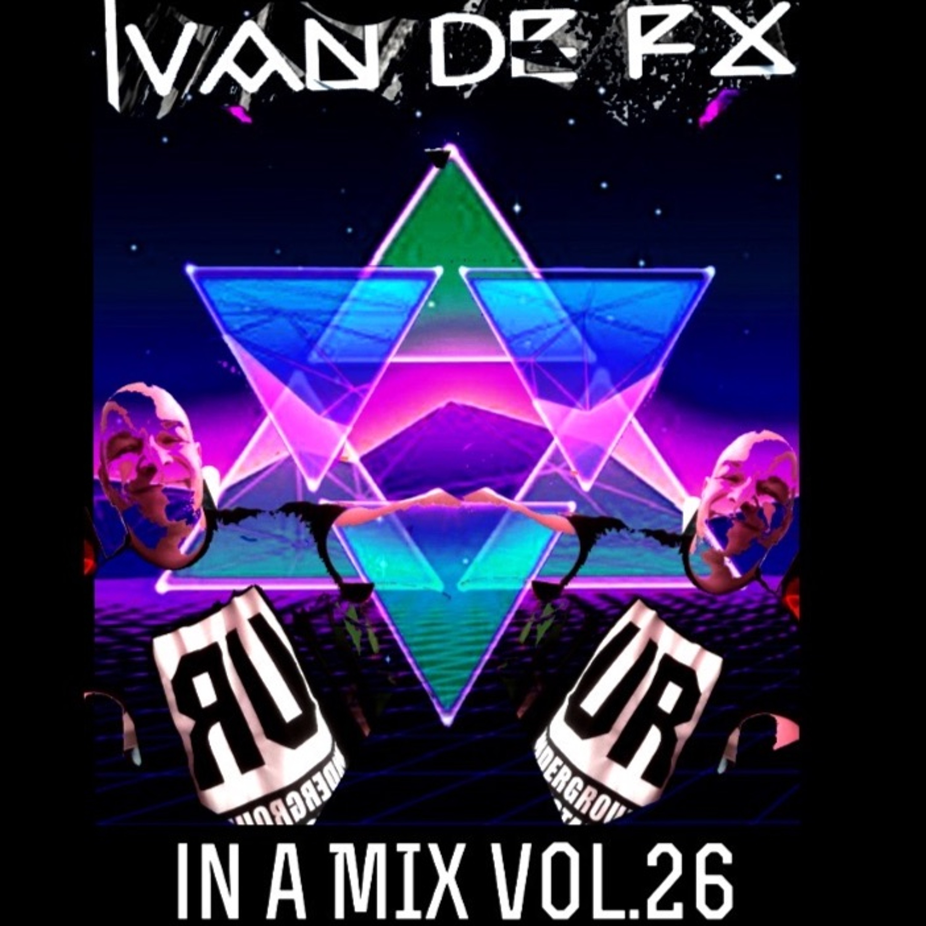 Van De FX AKa. Tri P A FX In A MIX Vol.26 episode artwork