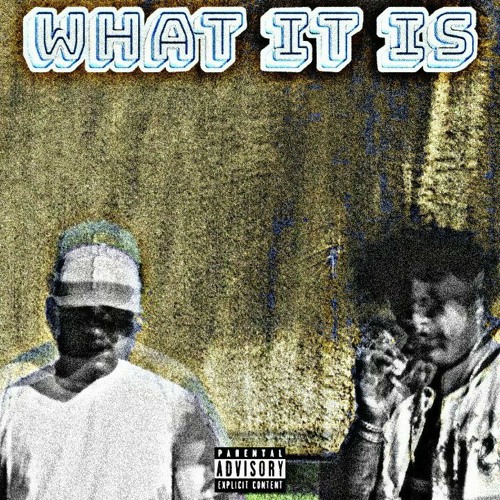 WHAT IT IS - ACE $NOW$ x G:.CUE (PROD.HUNGERFORCE)