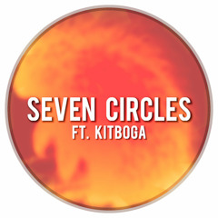 Seven Circles (ft. Kitboga)
