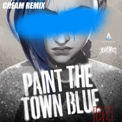 Paint The Town Blue (CREAM Remix)DL FR