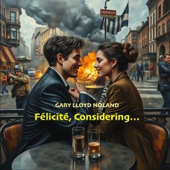 FÉLICITÉ, CONSIDERING…
