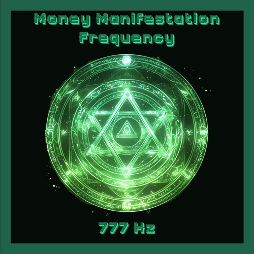 777 Hz Manifest Money Frequency