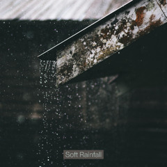 Soft Rainfall
