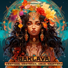Baklava Feat. Vertigos, Cruz, Nentraxx