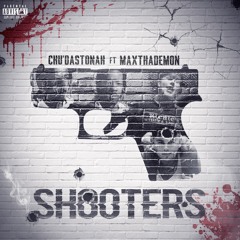 Shooters Feat MaxThaDemon