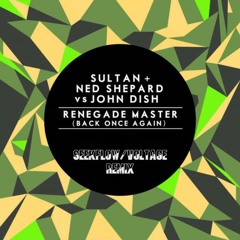 Sultan + Ned Shepard, John Dish - Renegade Master (SeekFlow & Voltage mix)