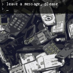 Leave A Message, Please