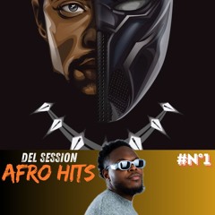 DEL SESSION  #N°1 AFRO HITS 🔥🔥