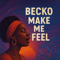 Becko - Make me feel