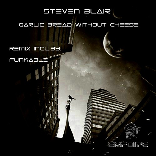 Steven Blair - Garlic Bread Without Cheese [Funkable Remix]