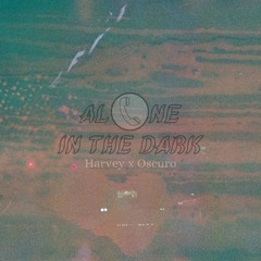 Harvey x Oscuro // Alone In the Dark