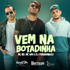 Mc RD, MC WM e DJ Pernambuco - Vem Na Botadinha