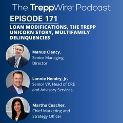 171. Loan Modifications, the Trepp Unicorn Story, Multifamily Delinquencies