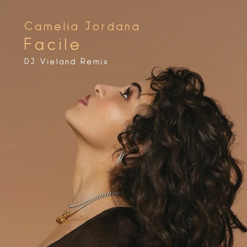 Stream Camélia Jordana - Facile (DJ Vieland Remix) by DJ Vieland | Listen  online for free on SoundCloud