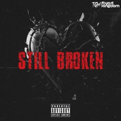 Still Broken (Freestyle)