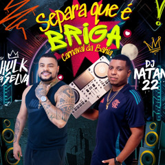 MC HULK - SEPARA QUE É BRIGA (( prod. DJ NATAN22 )) CARNAVAL 2026
