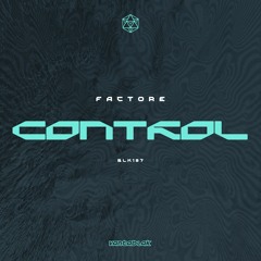 FACTORe - Control (Luke Lethal Remix)