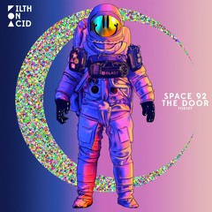 Space 92 - The Door (Original Mix) [Filth On Acid]