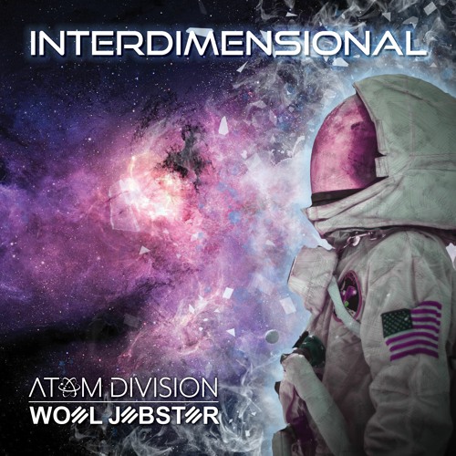 Atom Division X Woel Jebster - Interdimensional