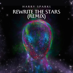 Harry SparkL - Rewrite the stars (REMIX)