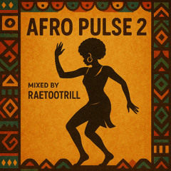 Afro Pulse 2 - Afro House, Amapiano, and Afroedits