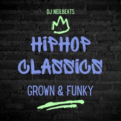 DJ Neil Beats Classics Hip Hop -  Grown & Funky Mix