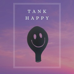 Tank Happy