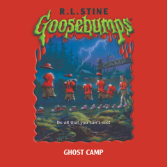 Goosebumps Originals # 45: Ghost Camp - Audiobook Clip